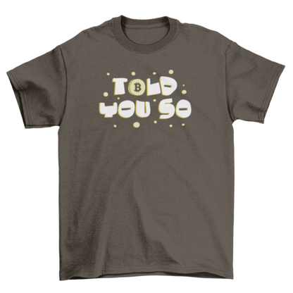 Told you so t-shirt