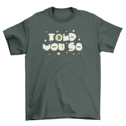 Told you so t-shirt