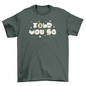 Told you so t-shirt