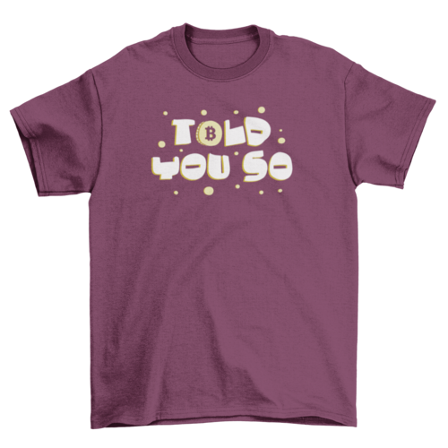 Told you so t-shirt