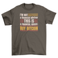 I'm not a financial advisor t-shirt